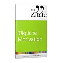 Tim Reichel: 365 Zitate für tägliche Motivation: Dauerhaft motiviert bleiben mit Motivationssprüchen und Lebensweisheiten für jeden Tag